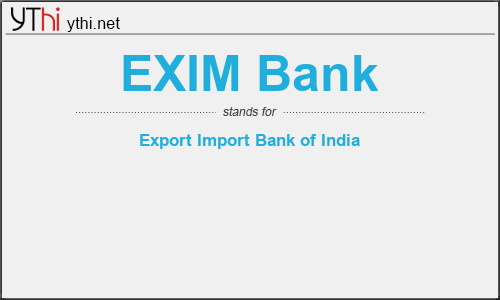 What does EXIM BANK mean? What is the full form of EXIM BANK?